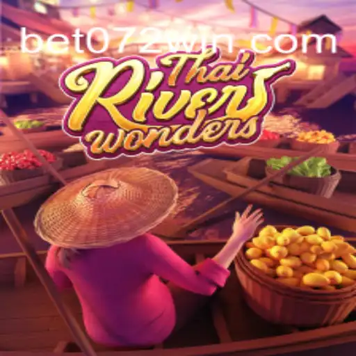 Exploring ThaiRiverWonders: An Adventurous Journey on the 072win.COM Platform